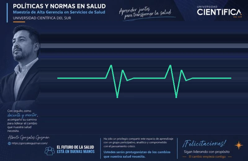 Cierre del curso Políticas y Normas en Salud de la Maestría de Alta Gerencia en Servicios de Salud, Universidad Científica del Sur
